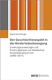 Der Geschlechteraspekt in der Kinderladenbewegung: Erziehung in Westberliner Kinderläden (1968–1977)
