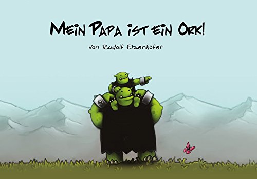 Mein Papa ist ein Ork