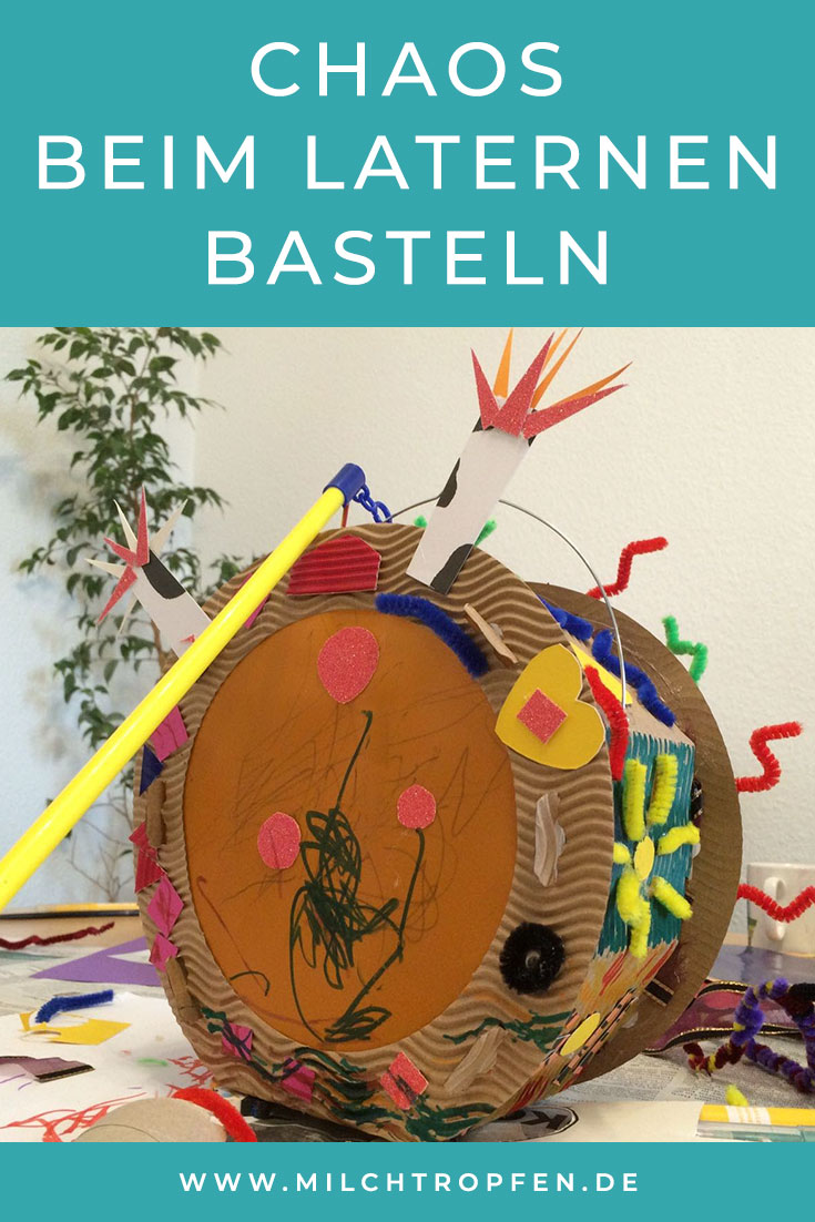 Chaos beim Laternen basteln - Bastelanleitung für Laterne | Mehr Infos auf www.milchtropfen.de
