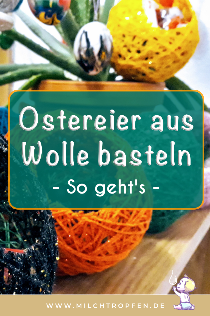 Ostereier aus Wolle basteln So geht's | Mehr Infos auf www.milchtropfen.de