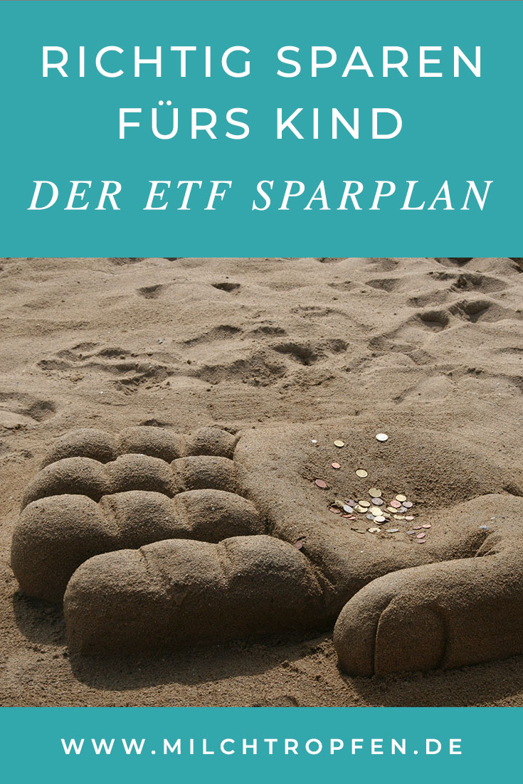 Richtig sparen fürs Kind: Der ETF Sparplan | Mehr Infos auf www.milchtropfen.de