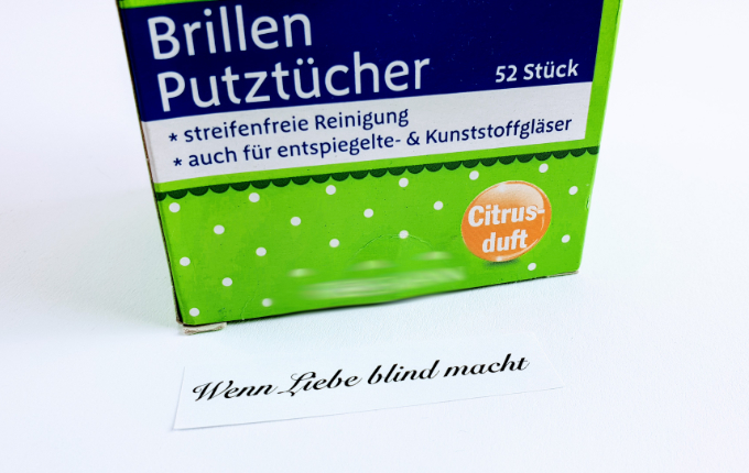 Brillenputztücher - Wenn Liebe blind macht