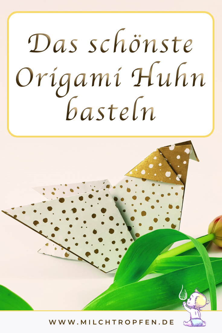 Das schönste Origami Huhn basteln | Mehr Infos auf www.milchtropfen.de