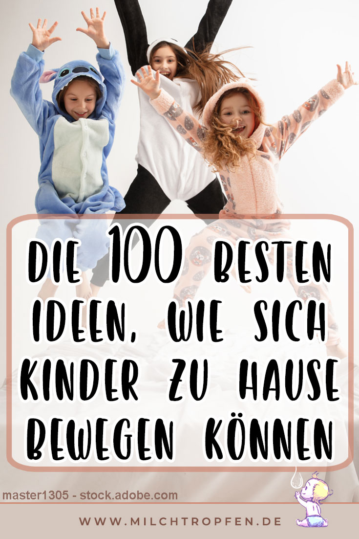 Die 100 besten Ideen, wie sich Kinder zu Hause bewegen können | Mehr Infos auf www.milchtropfen.de