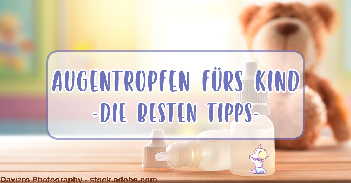 Kind Augentropfen geben Die besten Tipps